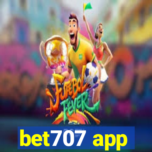 bet707 app